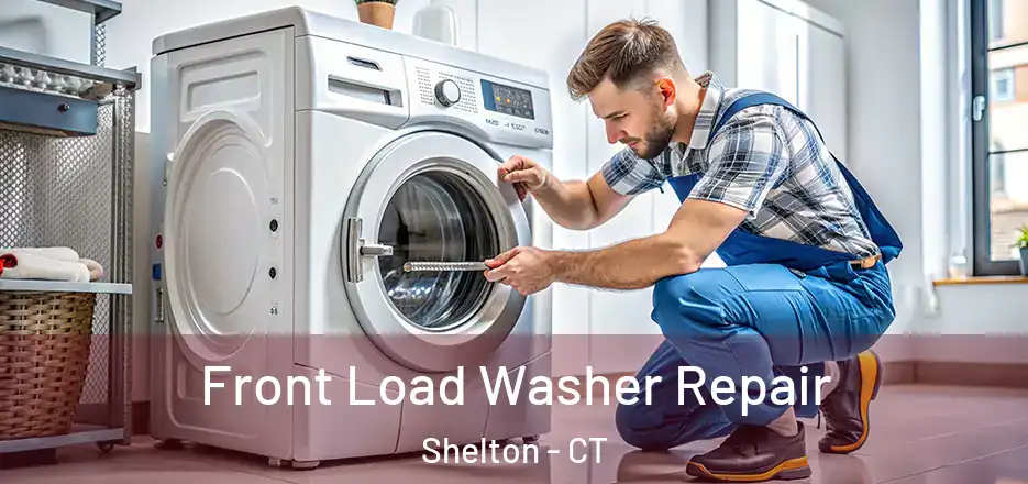  Front Load Washer Repair Shelton - CT
