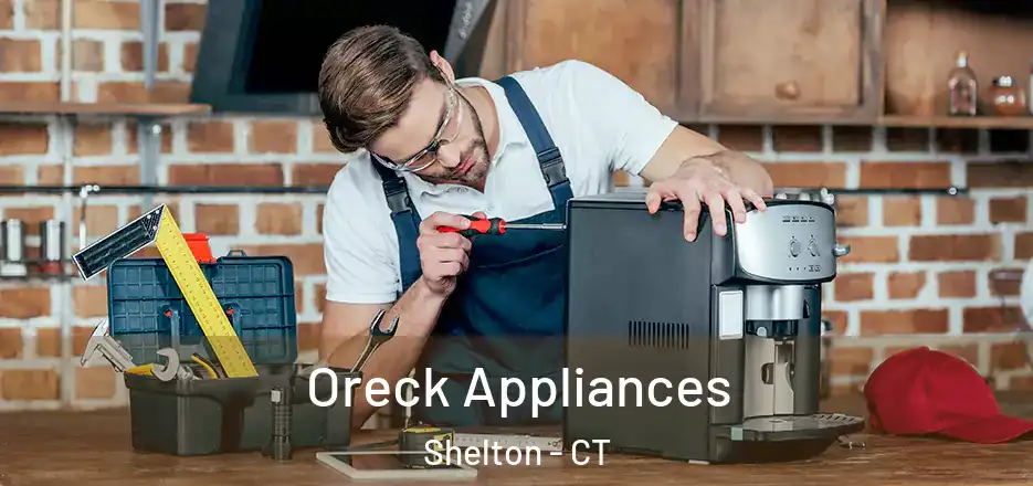 Oreck Appliances Shelton - CT