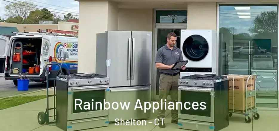 Rainbow Appliances Shelton - CT