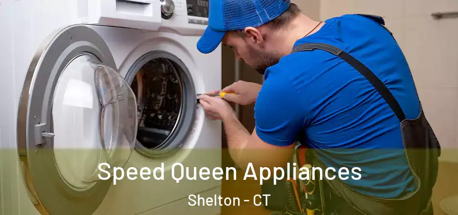 Speed Queen Appliances Shelton - CT