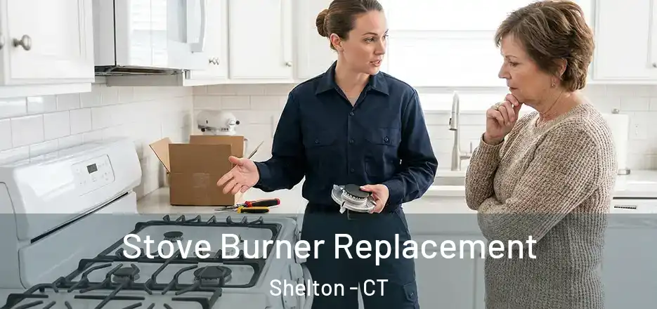 Stove Burner Replacement Shelton - CT