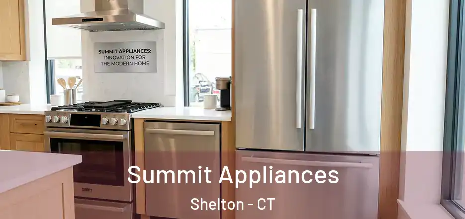 Summit Appliances Shelton - CT