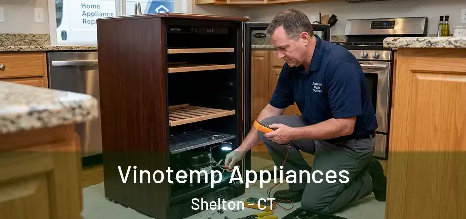 Vinotemp Appliances Shelton - CT