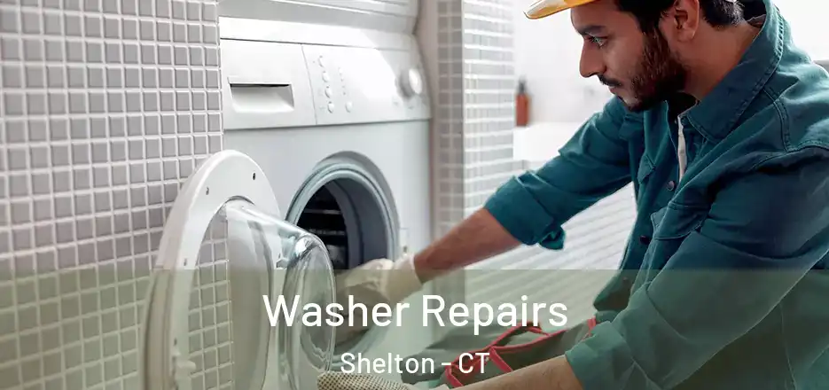 Washer Repairs Shelton - CT