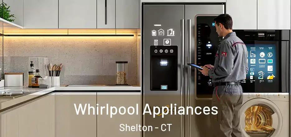 Whirlpool Appliances Shelton - CT